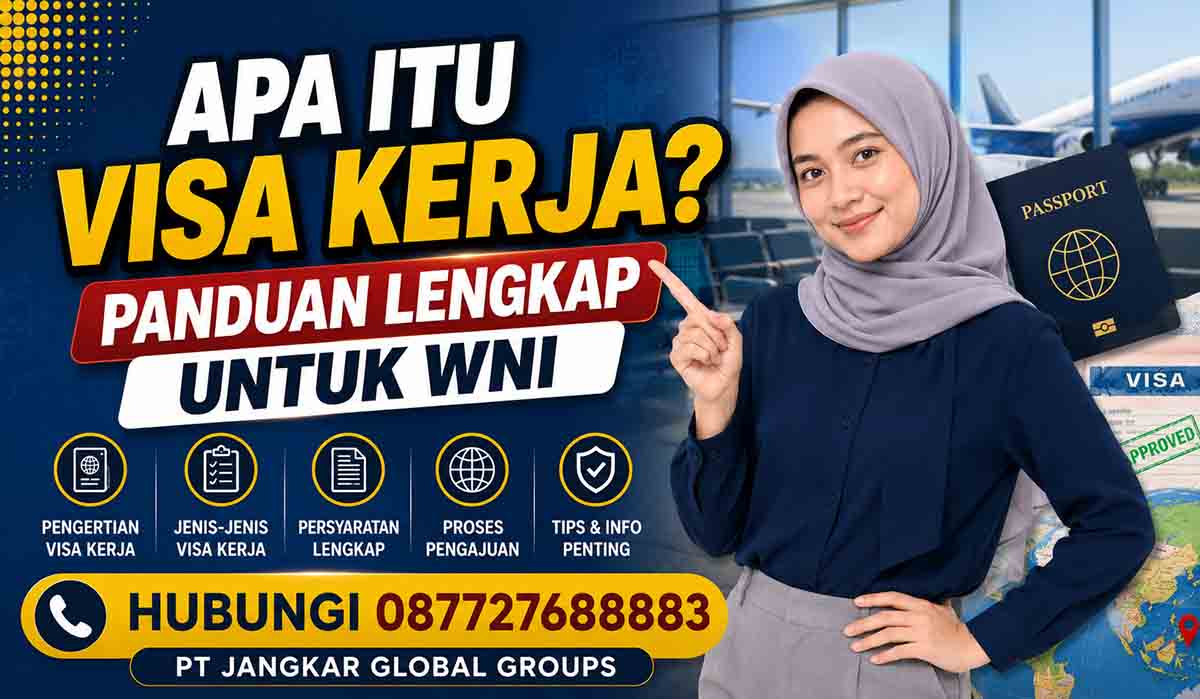 Apa Itu Visa Kerja Panduan Lengkap untuk WNI