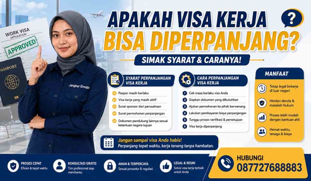 Apakah Visa Kerja Bisa Diperpanjang Simak Syarat & Caranya!