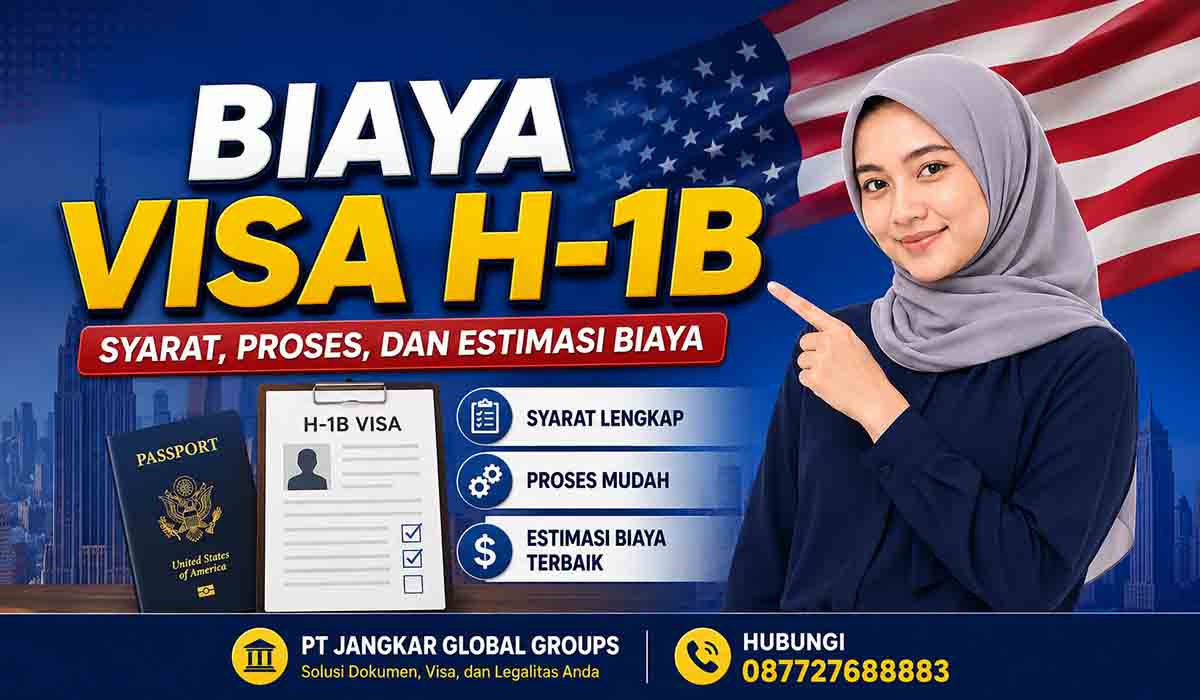 Biaya Visa H-1B Syarat, Proses, dan Estimasi Biaya