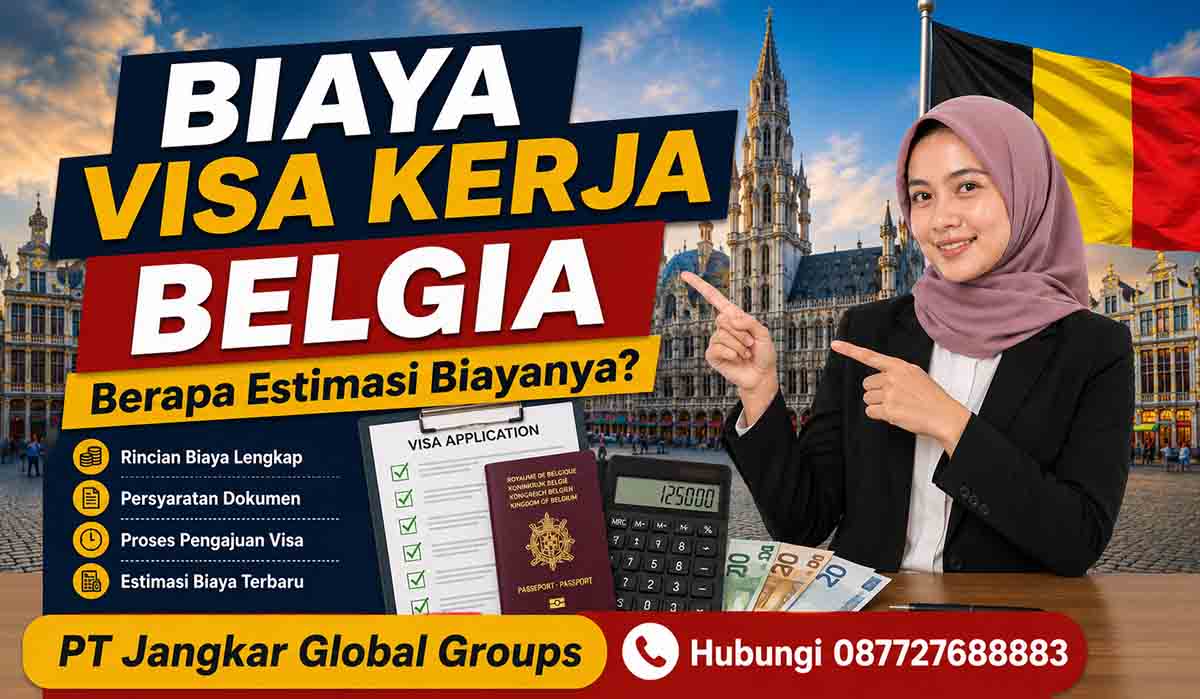 Biaya Visa Kerja Belgia Berapa Estimasi Biayanya
