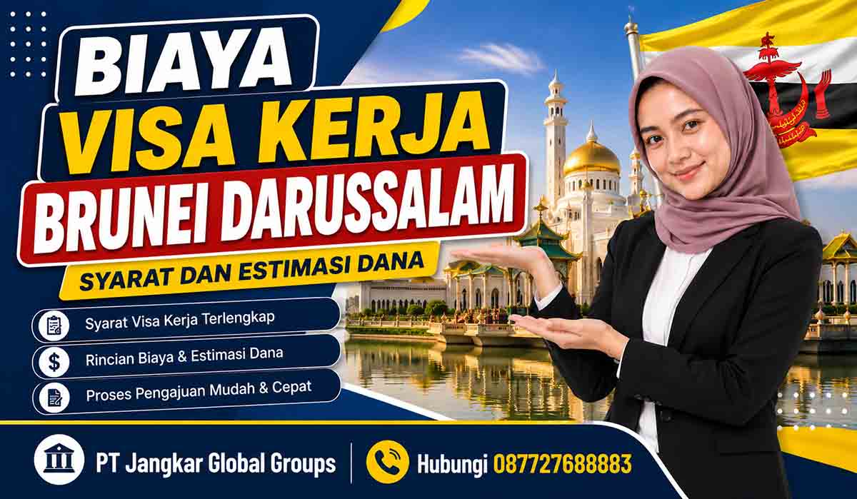 Biaya Visa Kerja Brunei Darussalam Syarat dan Estimasi Dana