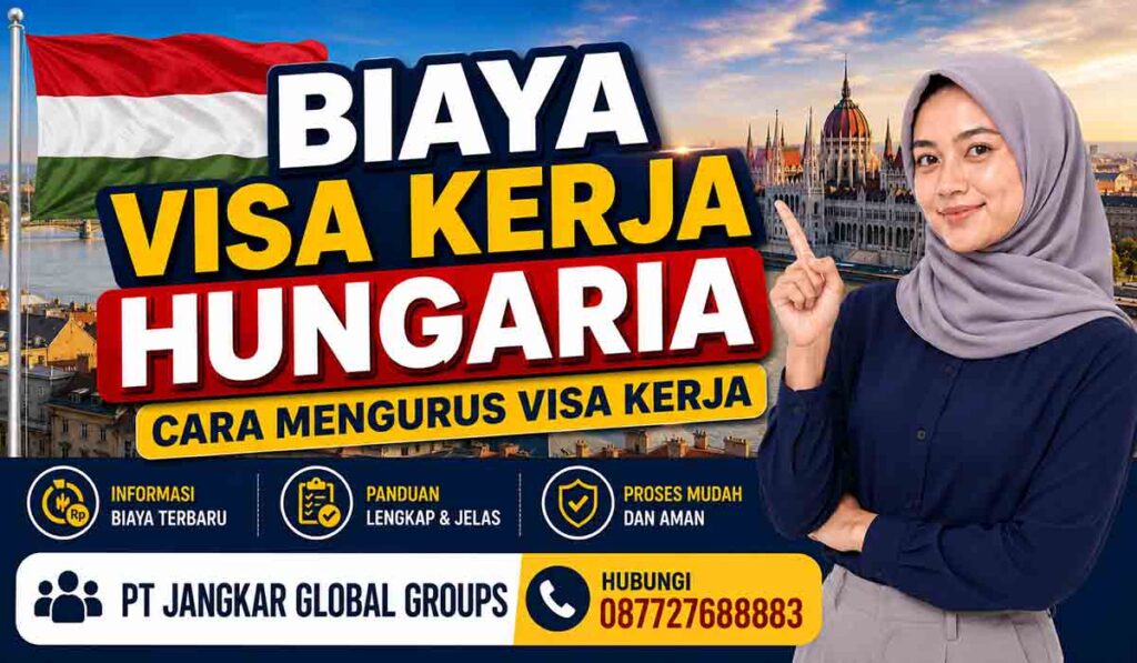Biaya Visa Kerja Hungaria Cara Mengurus Visa Kerja