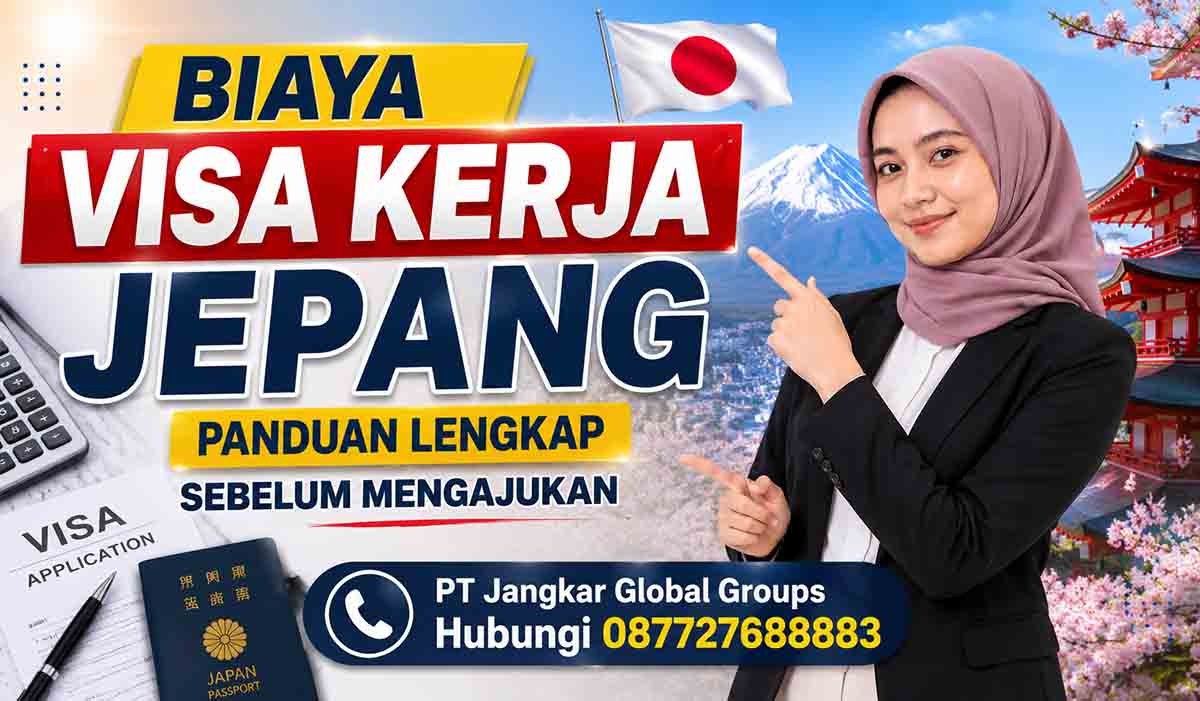 Biaya Visa Kerja Jepang Panduan Lengkap Sebelum Mengajukan
