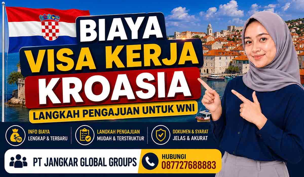 Biaya Visa Kerja Kroasia Langkah Pengajuan untuk WNI