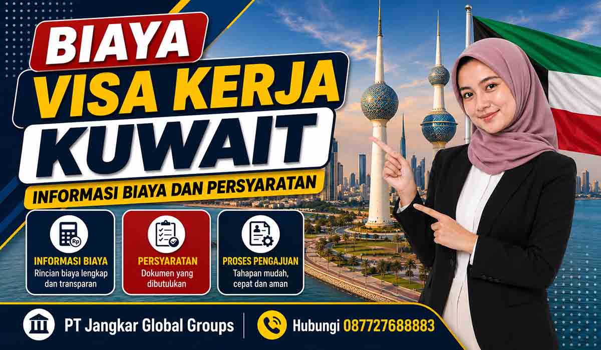Biaya Visa Kerja Kuwait Informasi Biaya dan Persyaratan