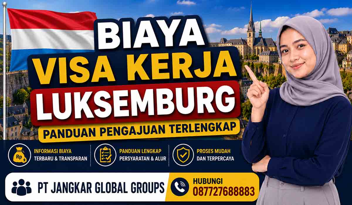 Biaya Visa Kerja Luksemburg Panduan Pengajuan Terlengkap