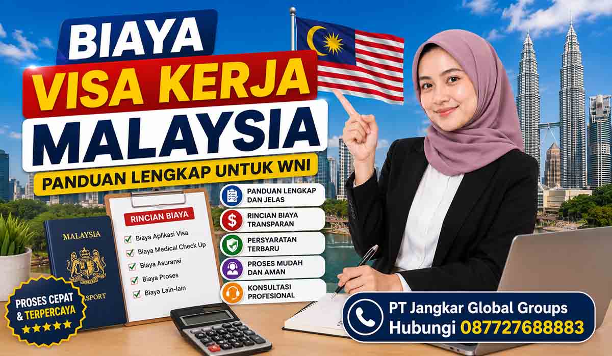 Biaya Visa Kerja Malaysia Panduan Lengkap untuk WNI