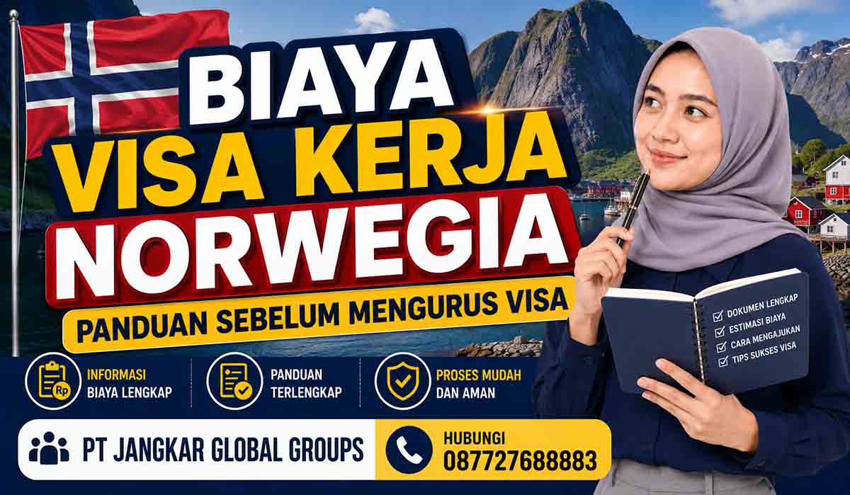 Biaya Visa Kerja Norwegia Panduan Sebelum Mengurus Visa