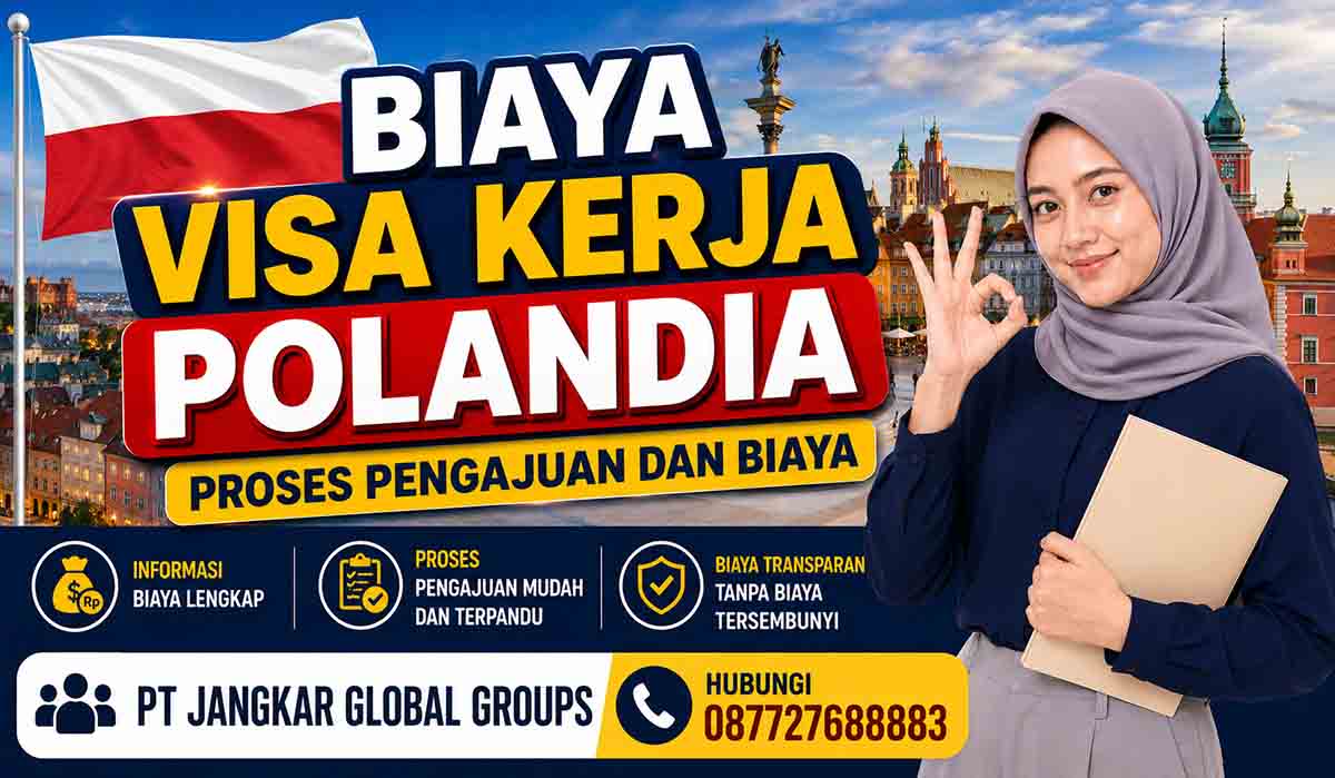 Biaya Visa Kerja Polandia Proses Pengajuan dan Biaya