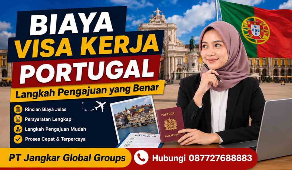 Biaya Visa Kerja Portugal Langkah Pengajuan yang Benar
