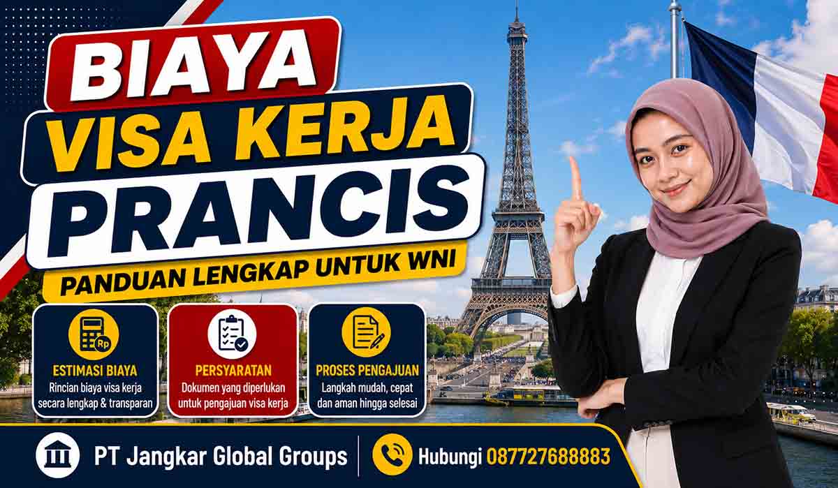 Biaya Visa Kerja Prancis Panduan Lengkap untuk WNI