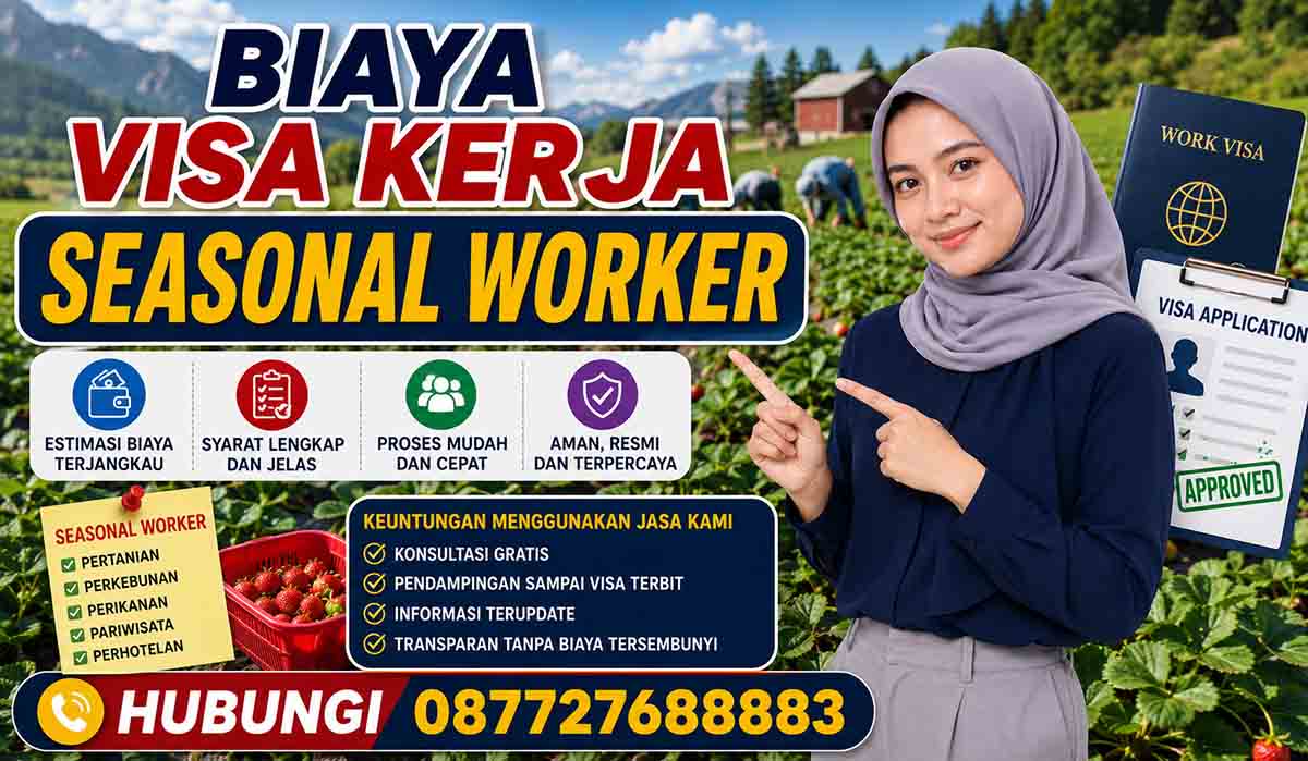 Biaya Visa Kerja Seasonal Worker