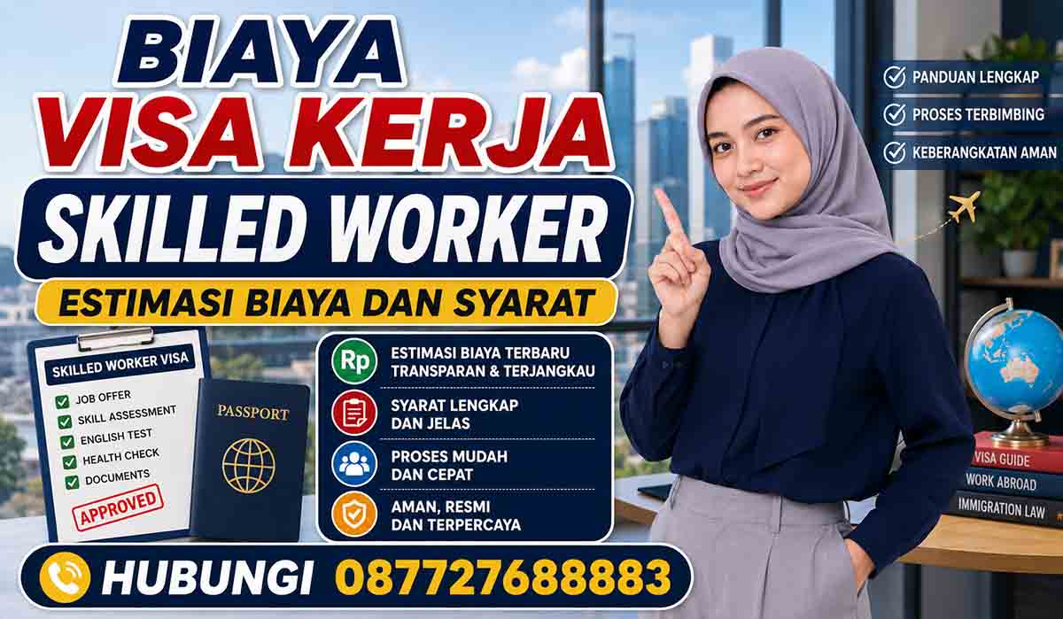Biaya Visa Kerja Skilled Worker Estimasi Biaya dan Syarat