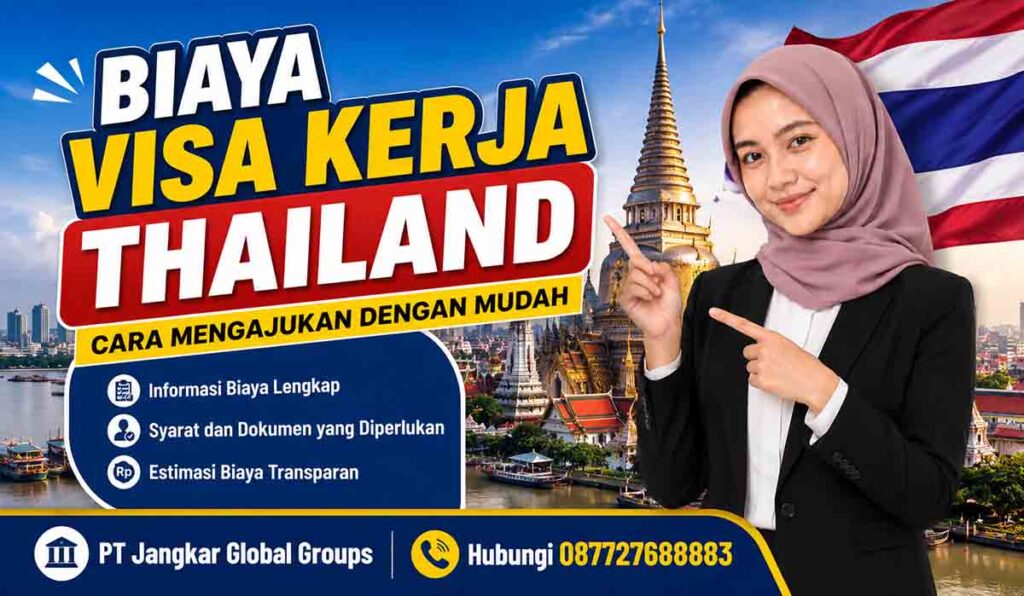 Biaya Visa Kerja Thailand Cara Mengajukan dengan Mudah