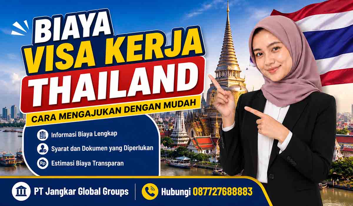 Biaya Visa Kerja Thailand Cara Mengajukan dengan Mudah