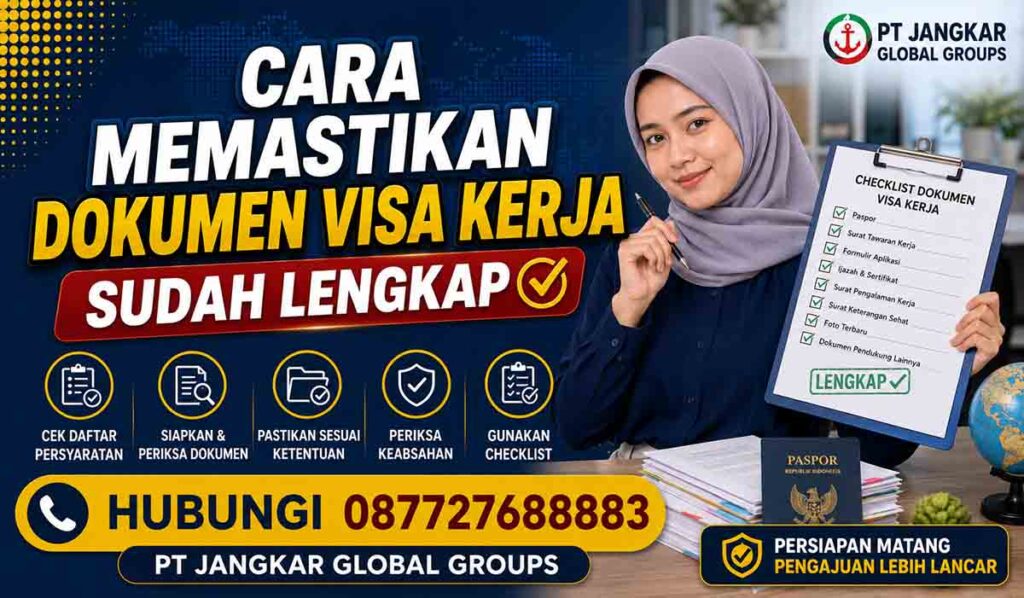 Cara Memastikan Dokumen Visa Kerja Sudah Lengkap