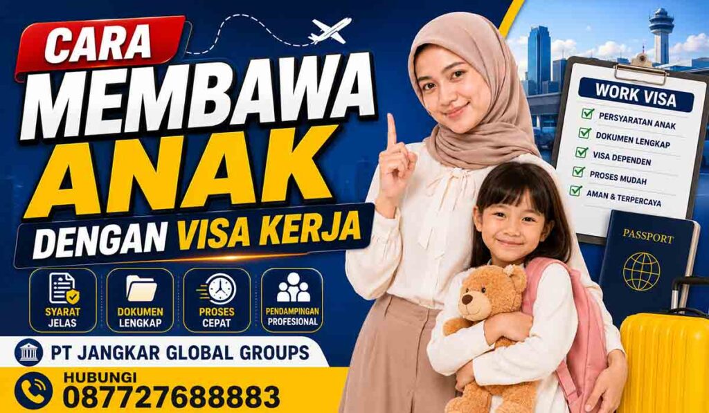 Cara Membawa Anak dengan Visa Kerja
