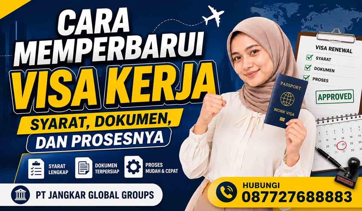 Cara Memperbarui Visa Kerja Syarat, Dokumen, dan Prosesnya