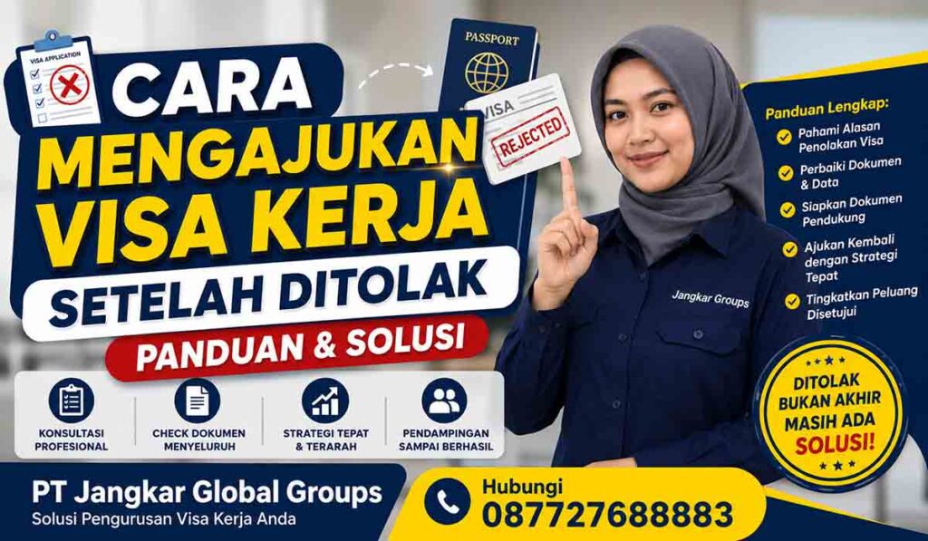 Cara Mengajukan Visa Kerja Setelah Ditolak Panduan & Solusi
