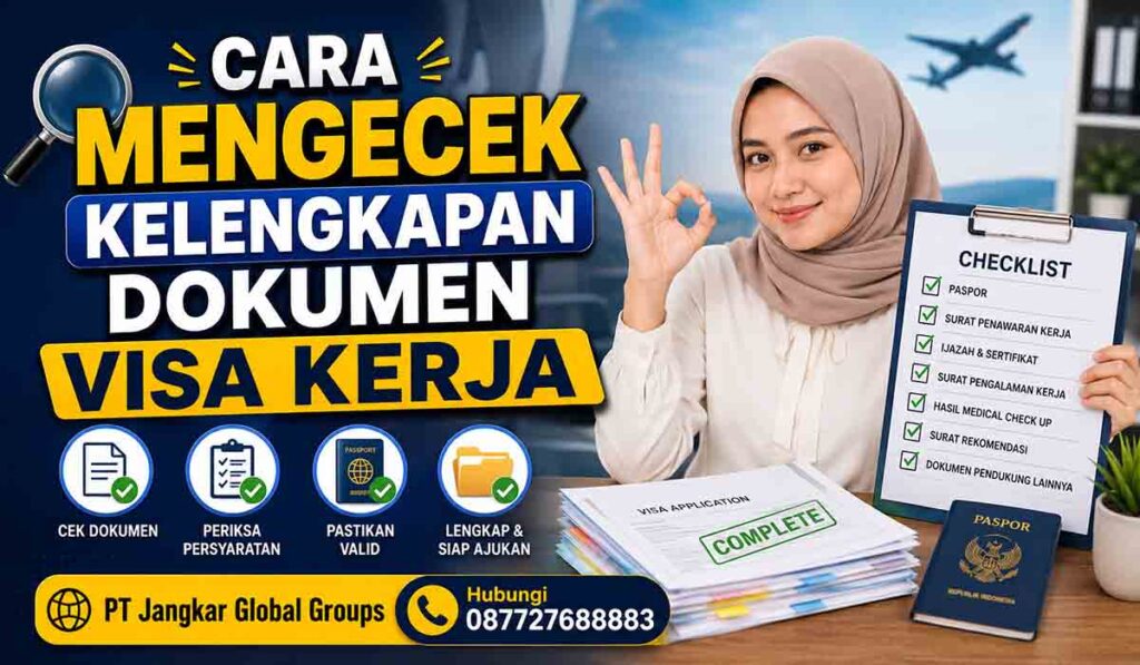 Cara Mengecek Kelengkapan Dokumen Visa Kerja