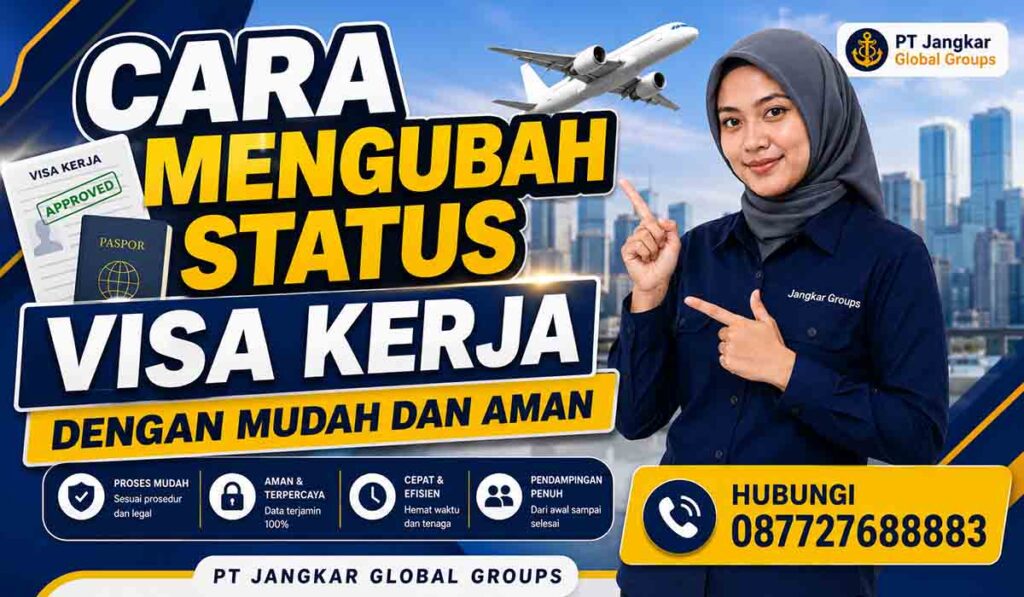 Cara Mengubah Status Visa Kerja dengan Mudah dan Aman