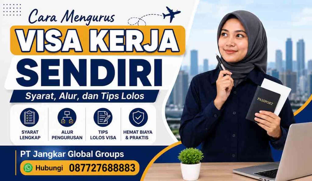 Cara Mengurus Visa Kerja Sendiri Syarat, Alur, dan Tips Lolos