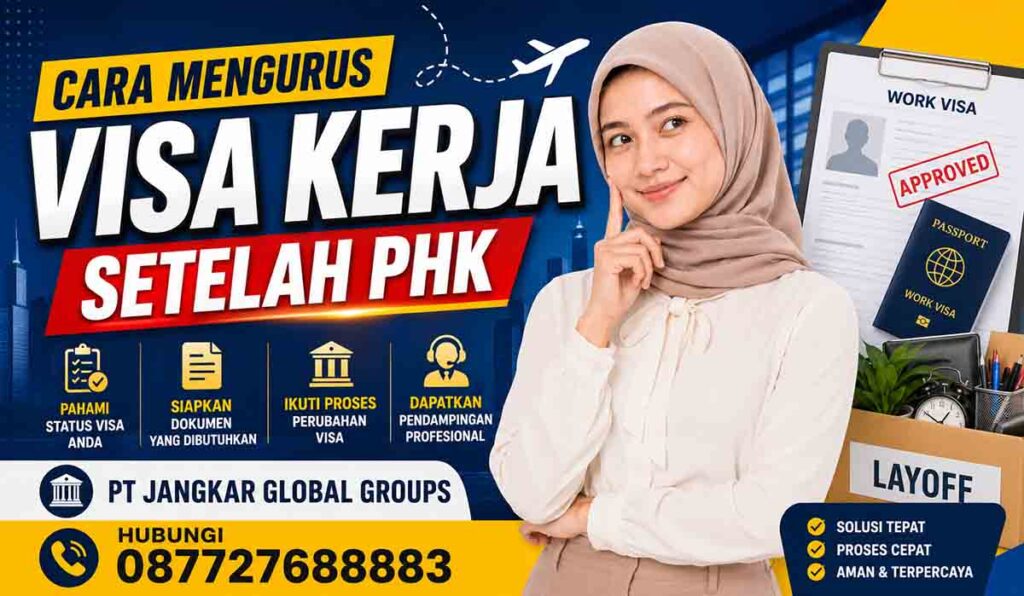 Cara Mengurus Visa Kerja Setelah PHK