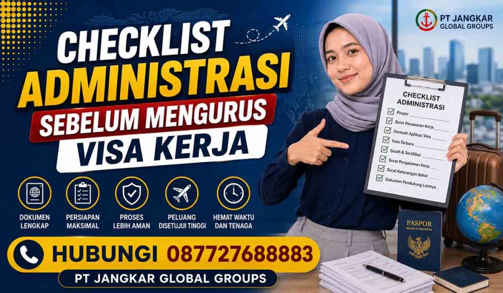 Checklist Administrasi Sebelum Mengurus Visa Kerja