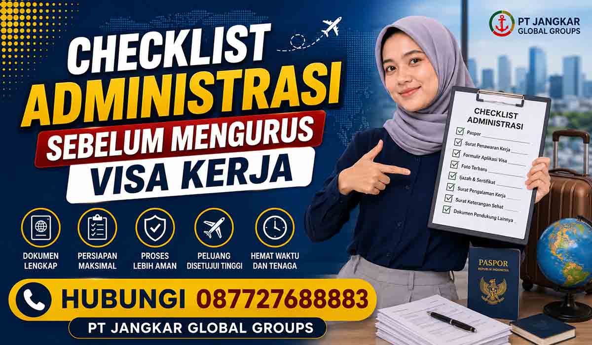 Checklist Administrasi Sebelum Mengurus Visa Kerja