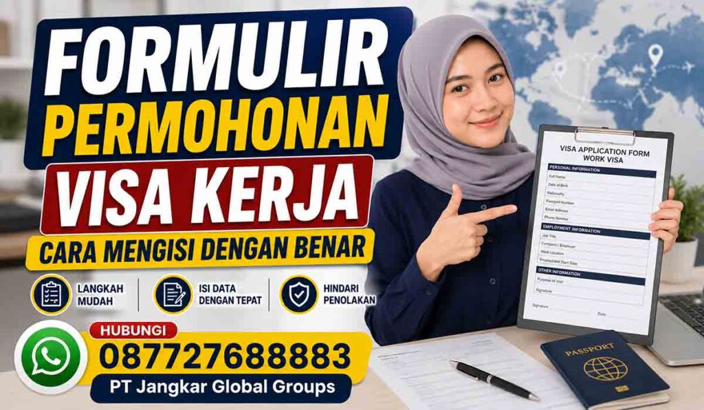 Formulir Permohonan Visa Kerja Cara Mengisi dengan Benar