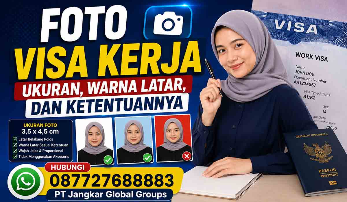 Foto Visa Kerja Ukuran, Warna Latar, dan Ketentuannya