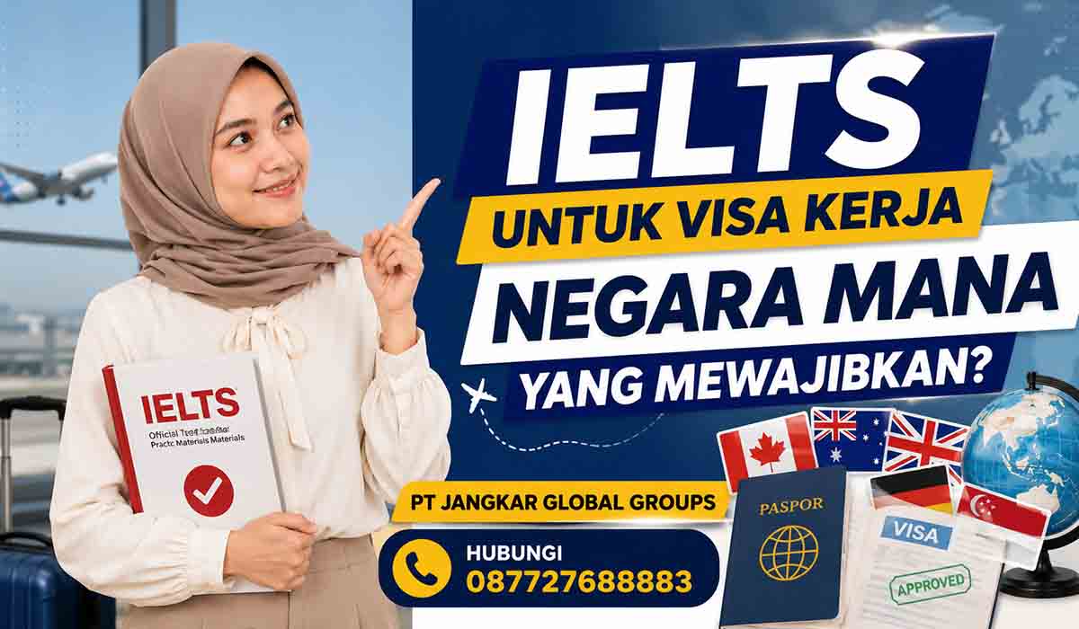 IELTS untuk Visa Kerja Negara Mana yang Mewajibkan