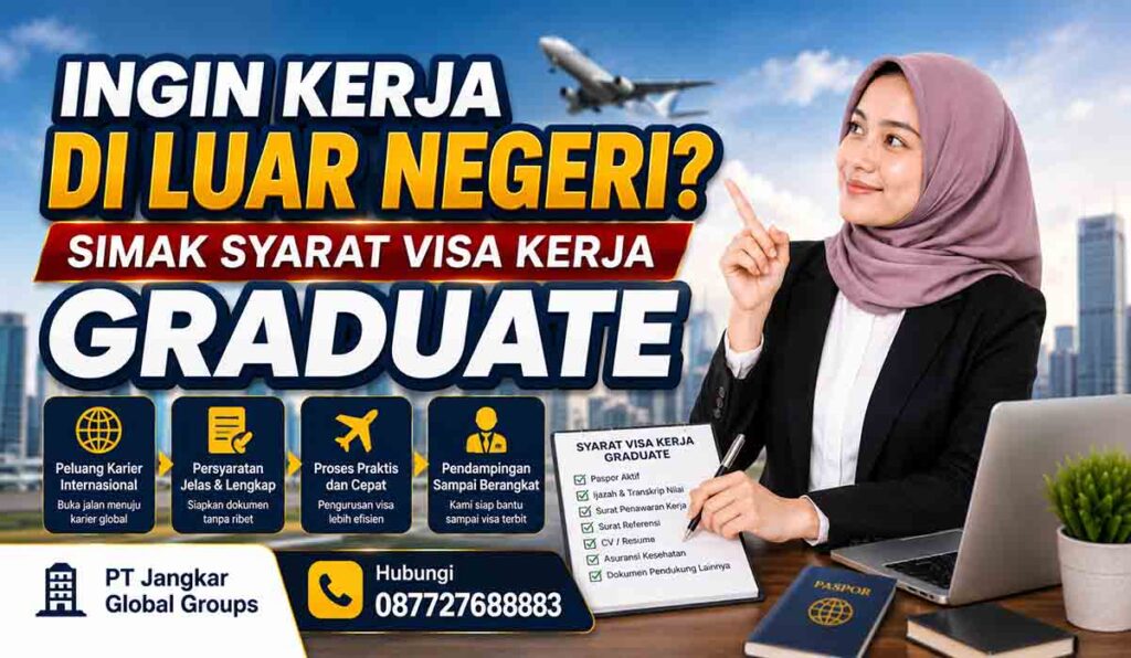 Ingin Kerja di Luar Negeri Simak Syarat Visa Kerja Graduate Ini