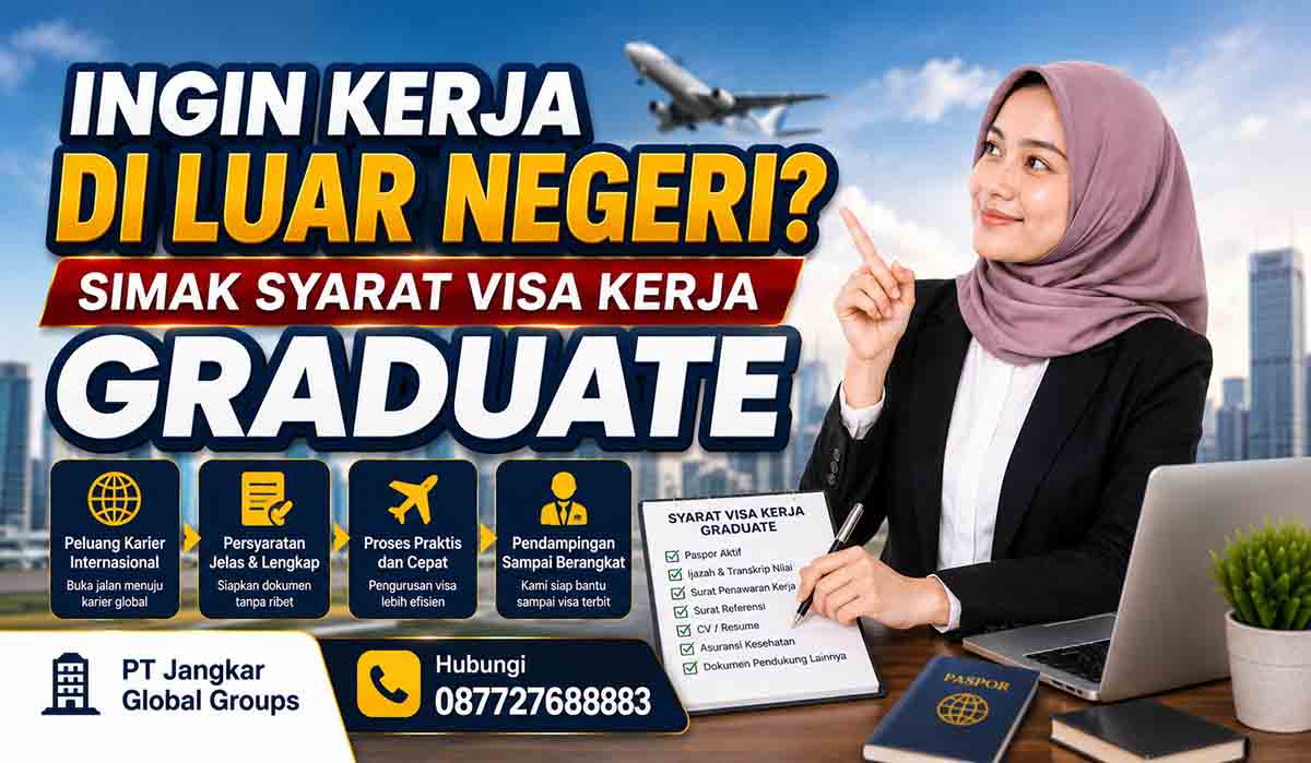 Ingin Kerja di Luar Negeri Simak Syarat Visa Kerja Graduate Ini