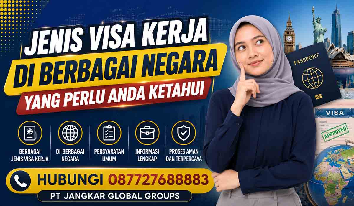 Jenis Visa Kerja di Berbagai Negara yang Perlu Anda Ketahui