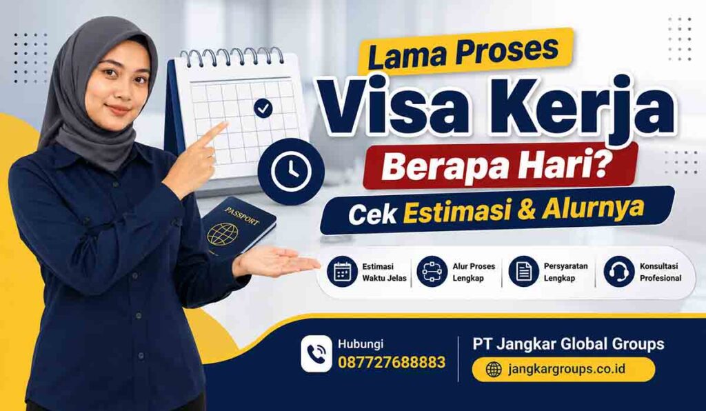 Lama Proses Visa Kerja Berapa Hari Cek Estimasi & Alurnya