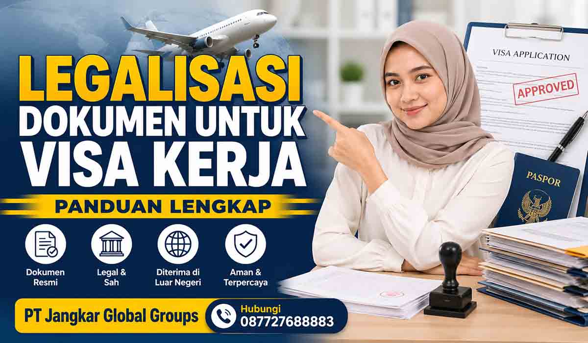 Legalisasi Dokumen untuk Visa Kerja Panduan Lengkap