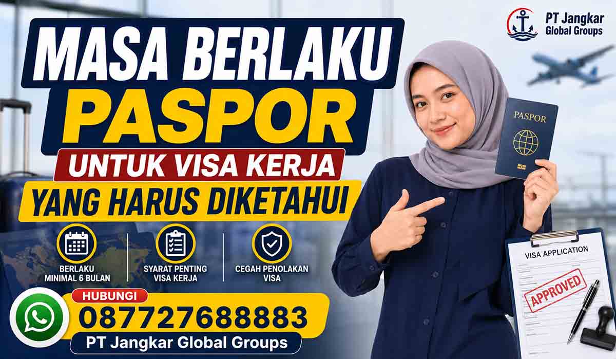 Masa Berlaku Paspor untuk Visa Kerja yang Harus Diketahui