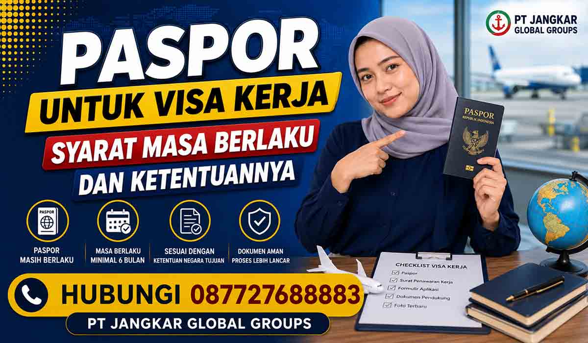 Paspor untuk Visa Kerja Syarat Masa Berlaku dan Ketentuannya