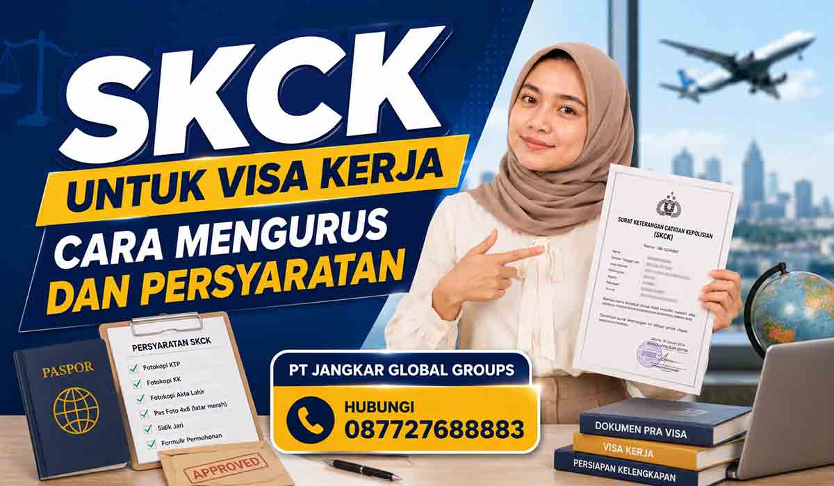 SKCK untuk Visa Kerja Cara Mengurus dan Persyaratan
