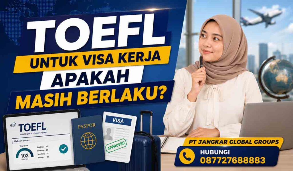TOEFL untuk Visa Kerja Apakah Masih Berlaku