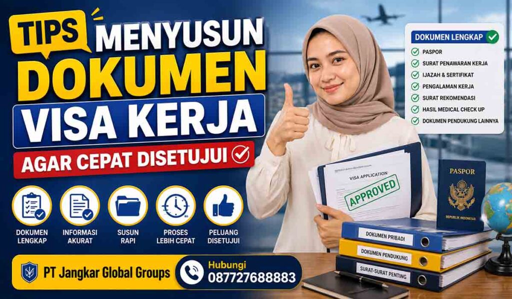 Tips Menyusun Dokumen Visa Kerja agar Cepat Disetujui
