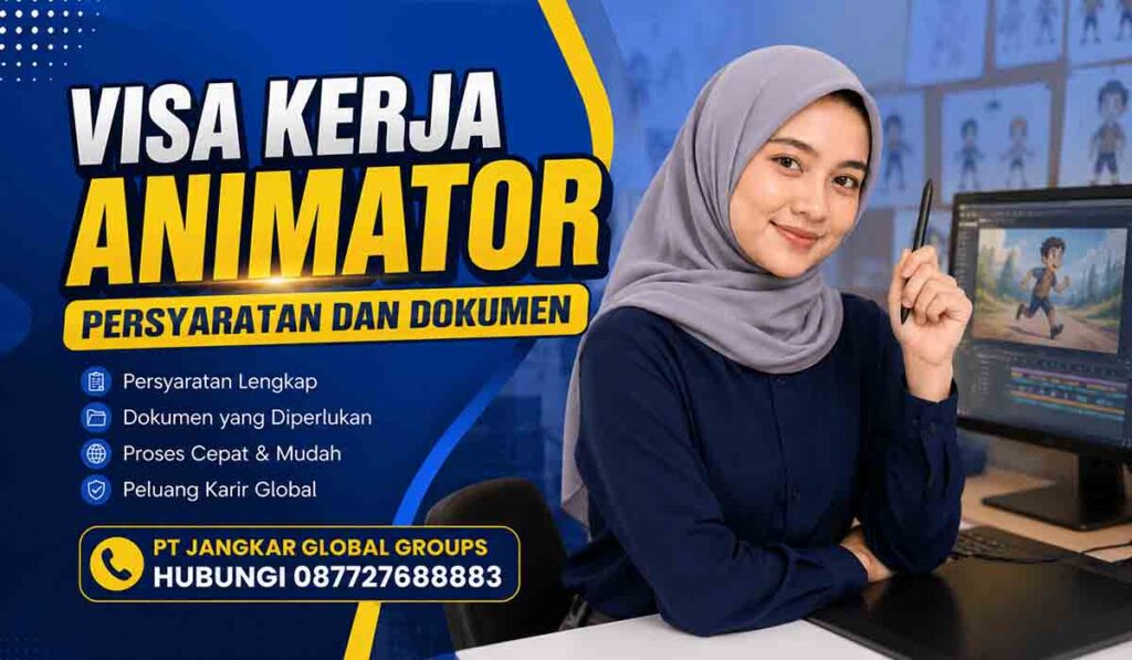 Visa Kerja Animator Persyaratan dan Dokumen