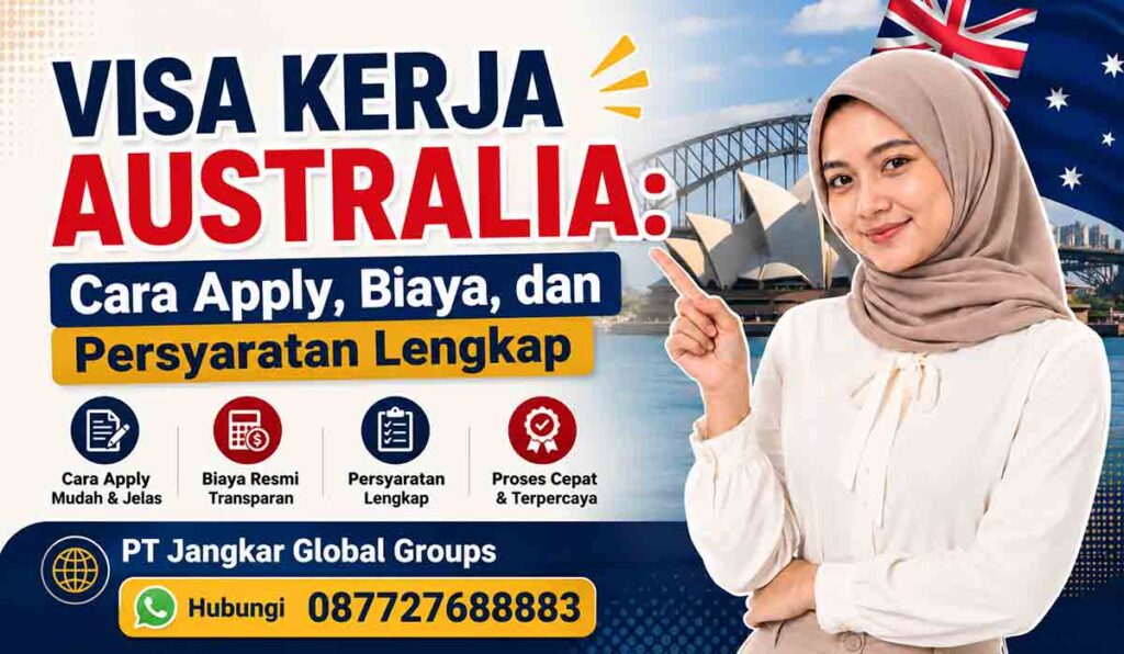 Visa Kerja Australia Cara Apply, Biaya, dan Persyaratan Lengkap