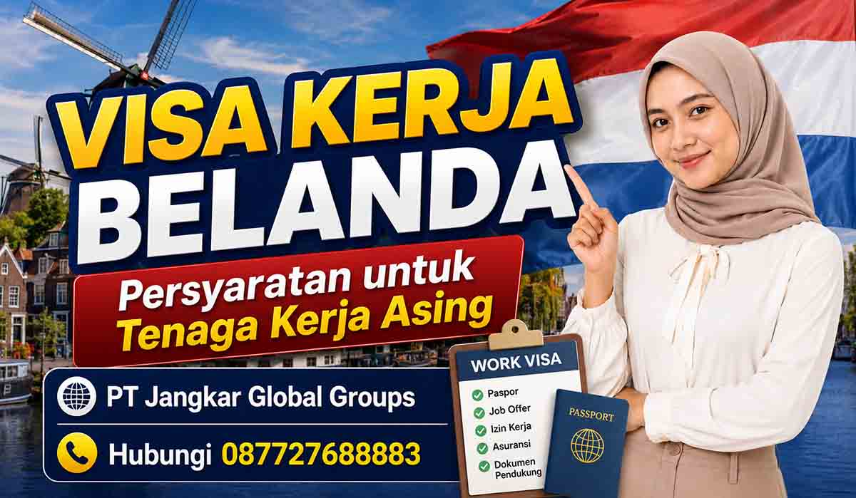 Visa Kerja Belanda Persyaratan untuk Tenaga Kerja Asing