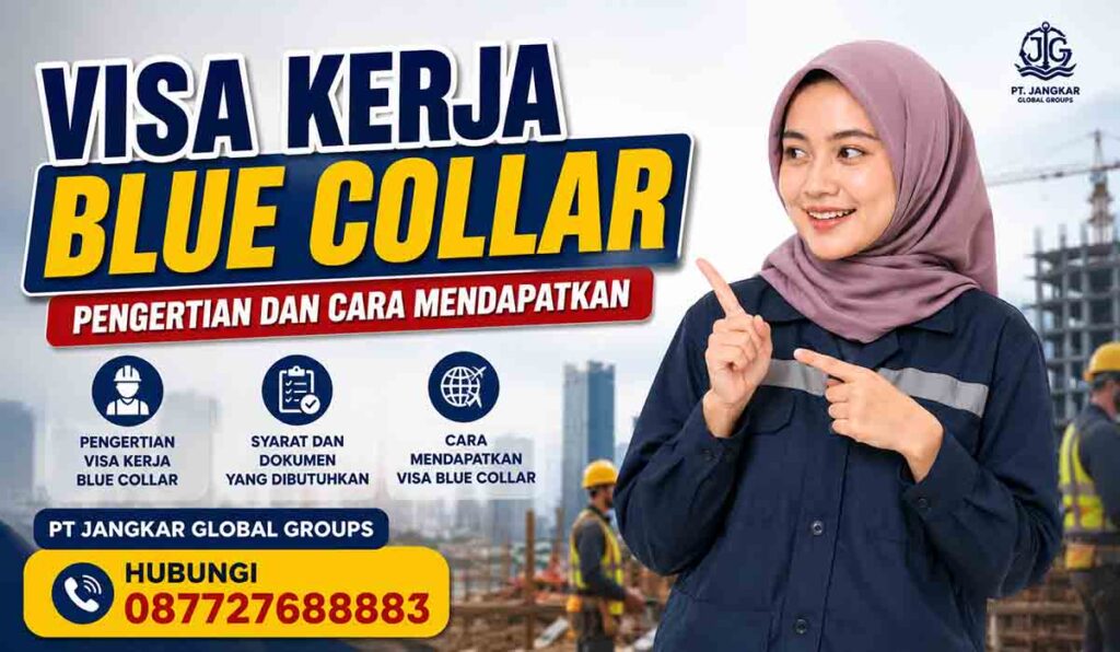 Visa Kerja Blue Collar Pengertian dan Cara Mendapatkan