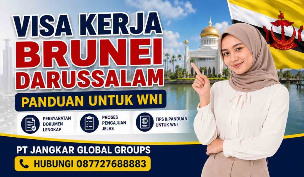 Visa Kerja Brunei Darussalam Panduan untuk WNI