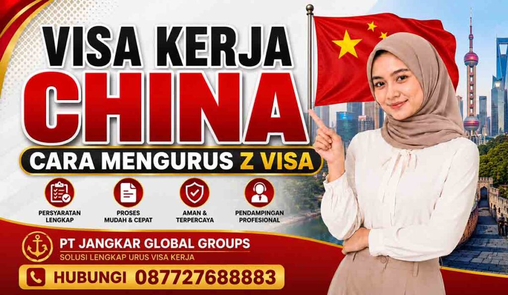 Visa Kerja China Cara Mengurus Z Visa