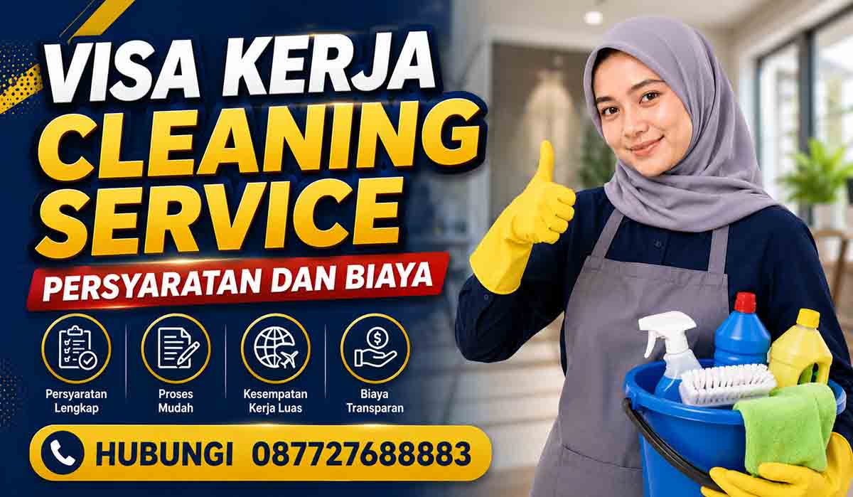 Visa Kerja Cleaning Service Persyaratan dan Biaya