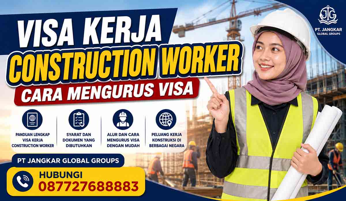 Visa Kerja Construction Worker Cara Mengurus Visa
